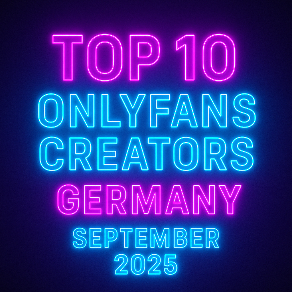 Top 10 OnlyFans Creators in Germany (September 2025) — Who’s Setting