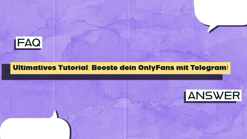 Ultimatives Tutorial: Booste dein OnlyFans mit Telegram!